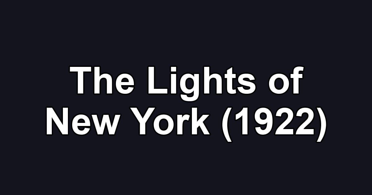 The Lights of New York (1922)