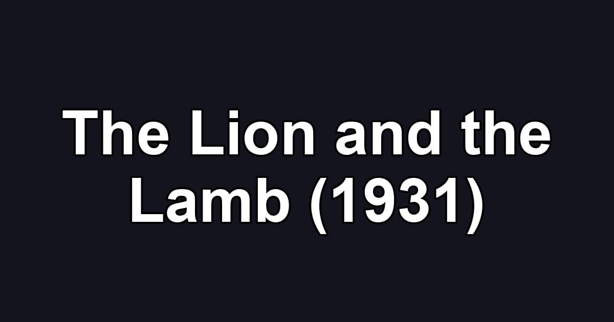 The Lion and the Lamb (1931)