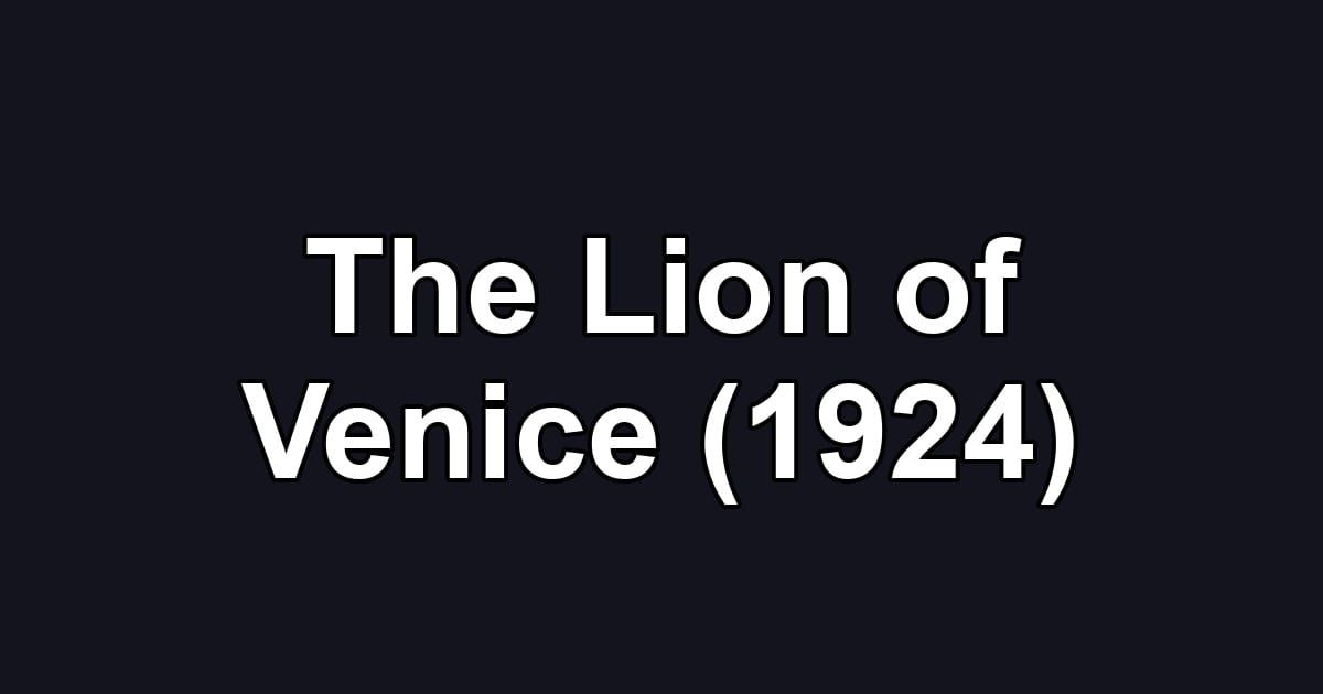 The Lion of Venice (1924)