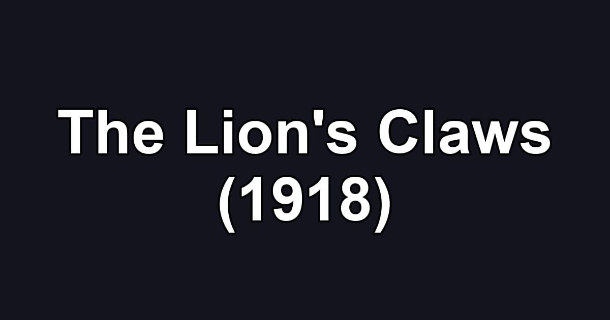 The Lion's Claws (1918)