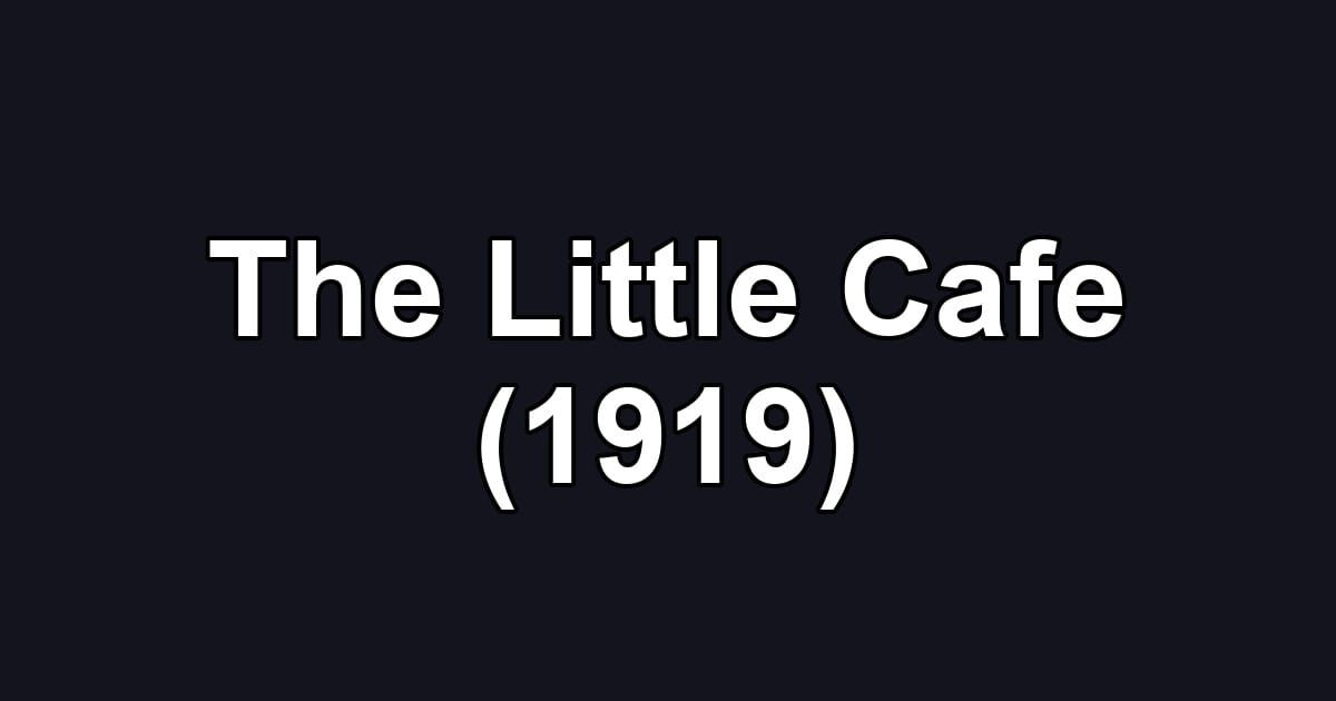The Little Cafe (1919)
