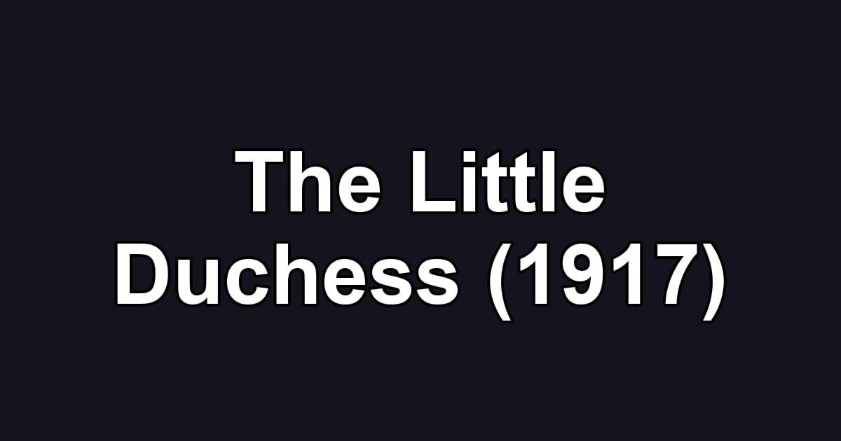 The Little Duchess (1917)