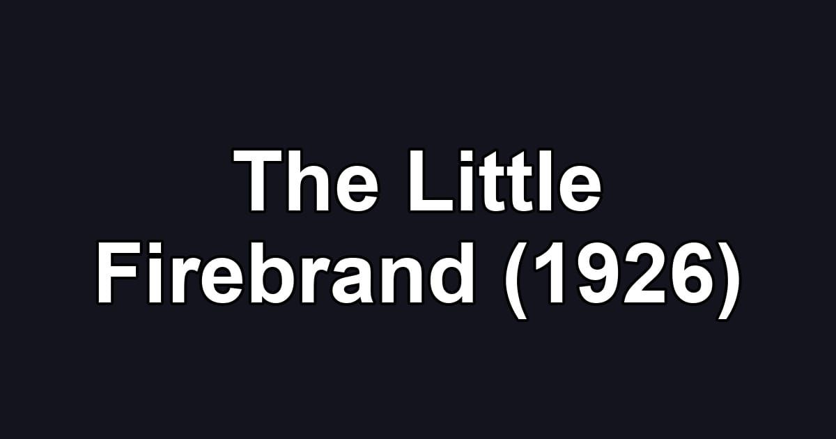 The Little Firebrand (1926)