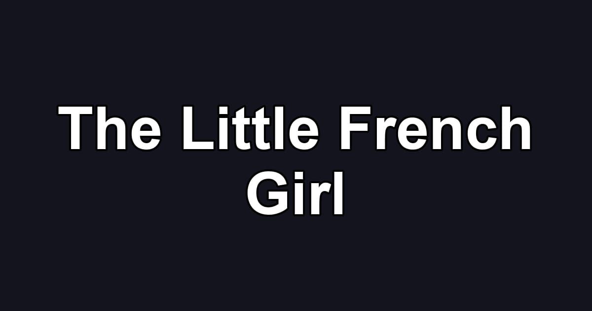 The Little French Girl