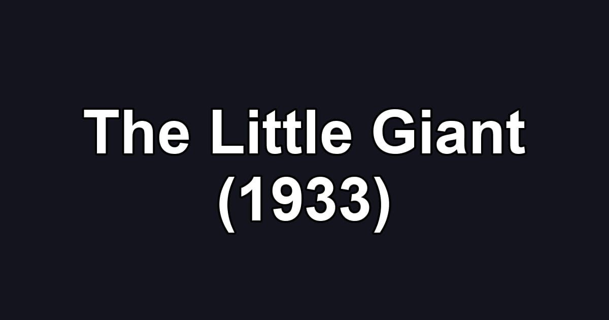 The Little Giant (1933)