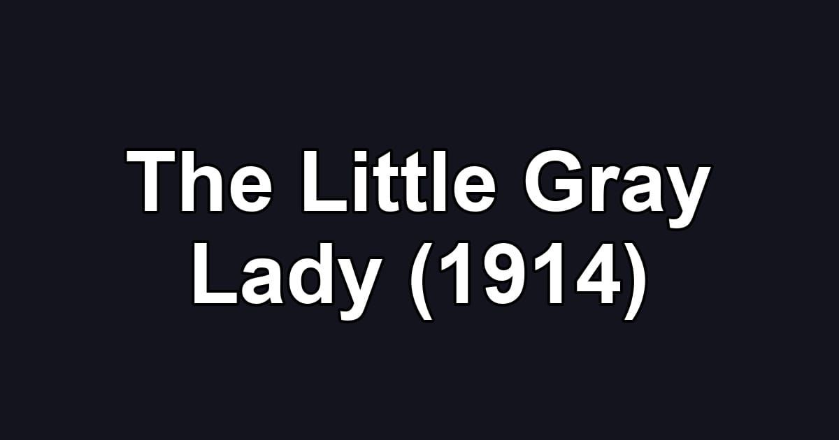 The Little Gray Lady (1914)