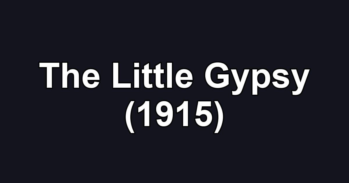 The Little Gypsy (1915)