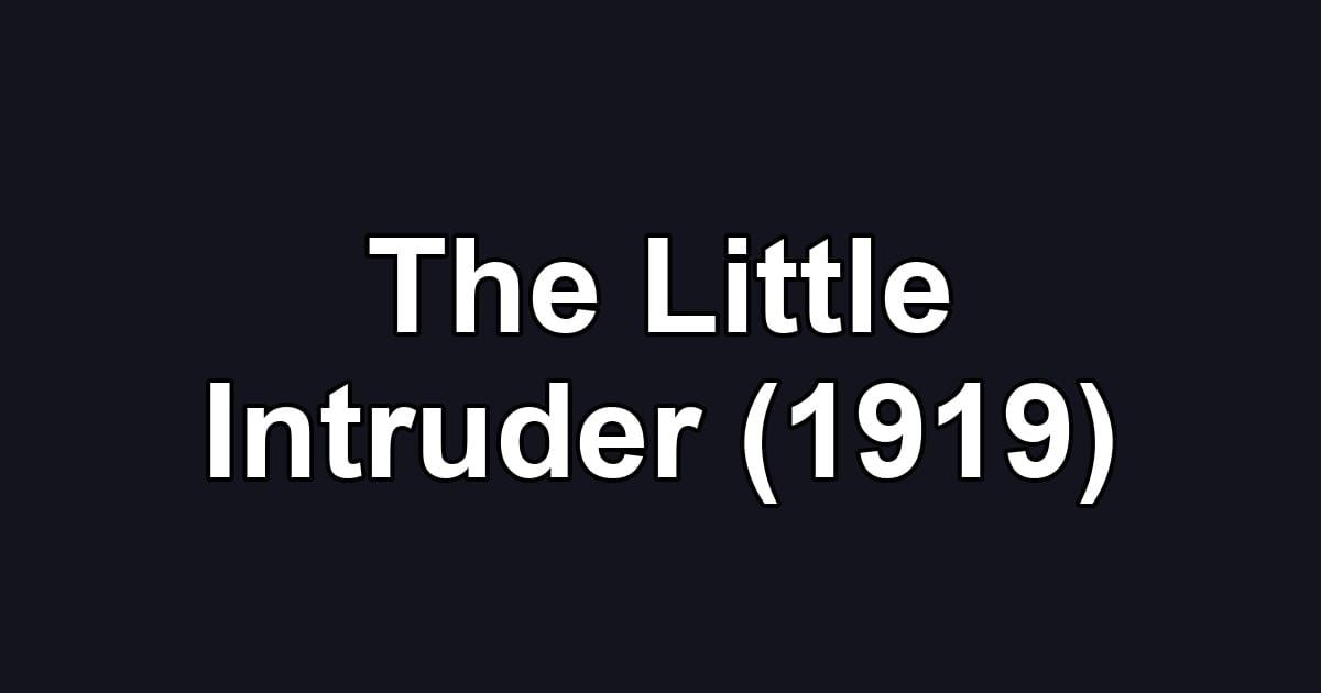 The Little Intruder (1919)