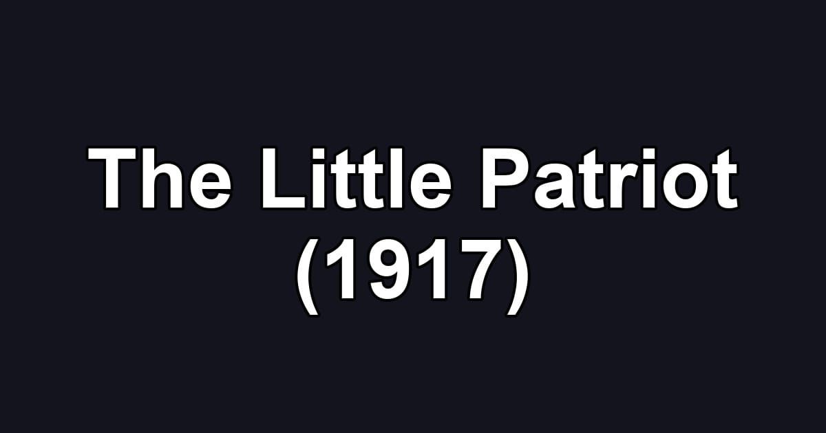 The Little Patriot (1917)