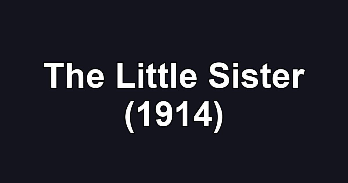 The Little Sister (1914)