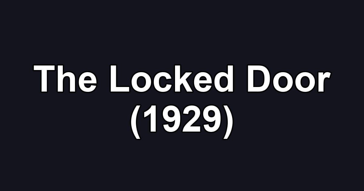 The Locked Door (1929)