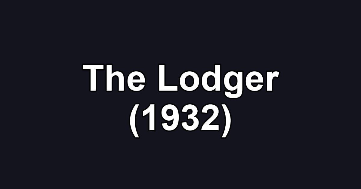 The Lodger (1932)