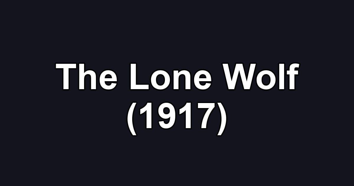 The Lone Wolf (1917)