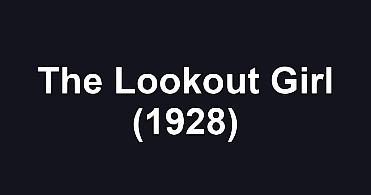 The Lookout Girl (1928)