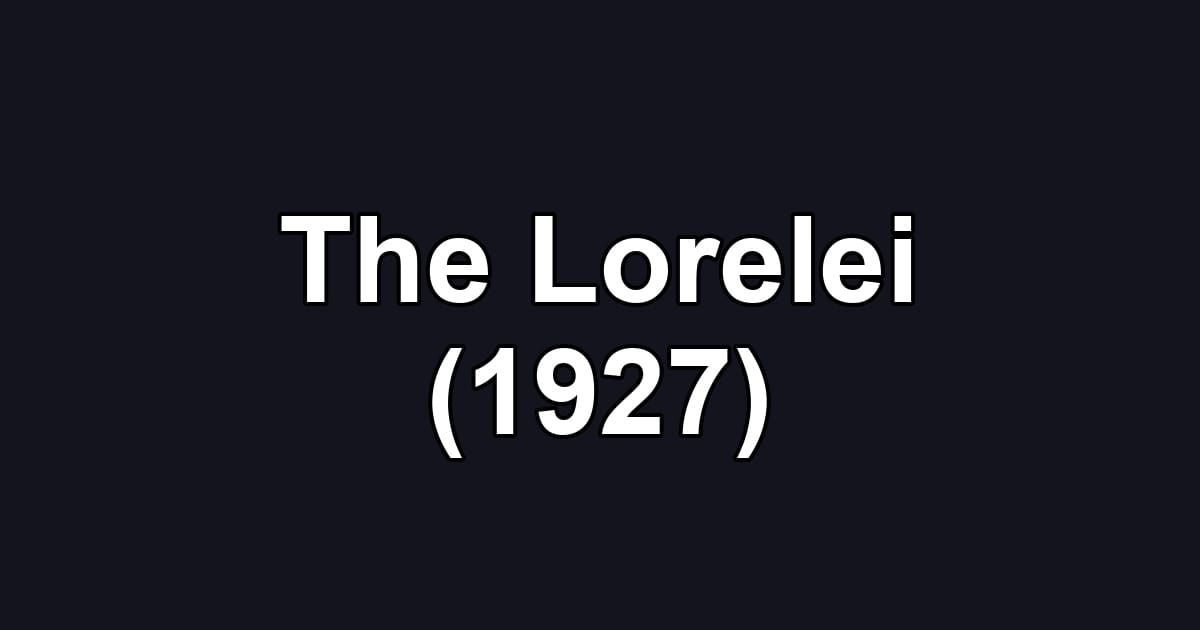 The Lorelei (1927)