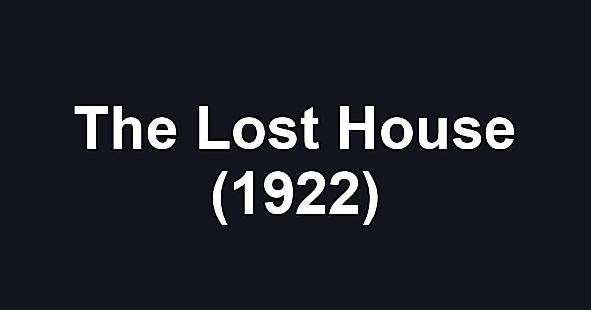 The Lost House (1922)