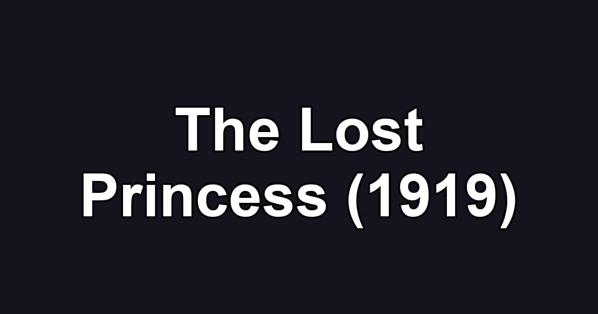 The Lost Princess (1919)