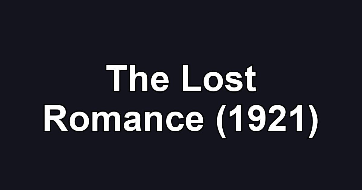 The Lost Romance (1921)