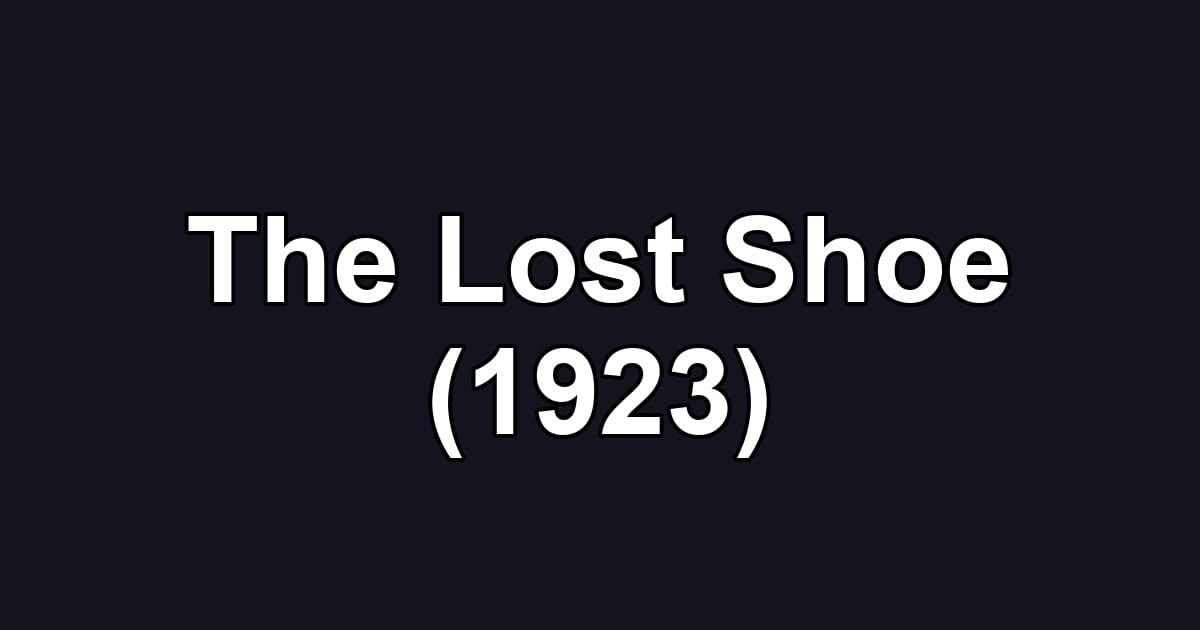 The Lost Shoe (1923)