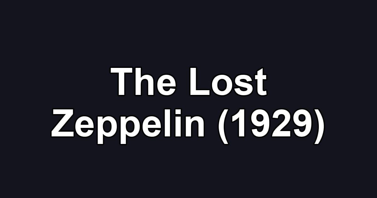 The Lost Zeppelin (1929)
