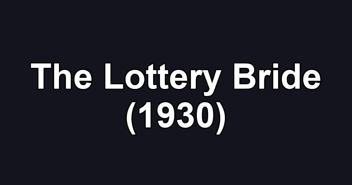 The Lottery Bride (1930)