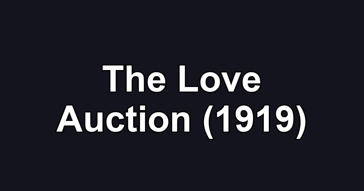 The Love Auction (1919)