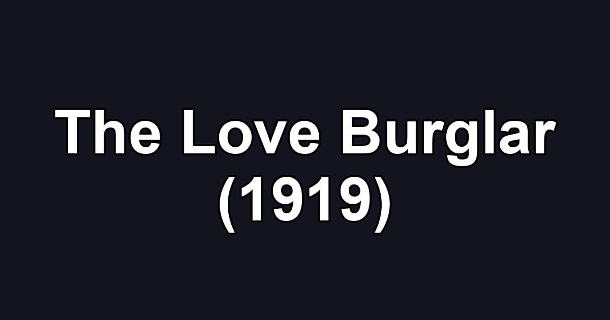 The Love Burglar (1919)