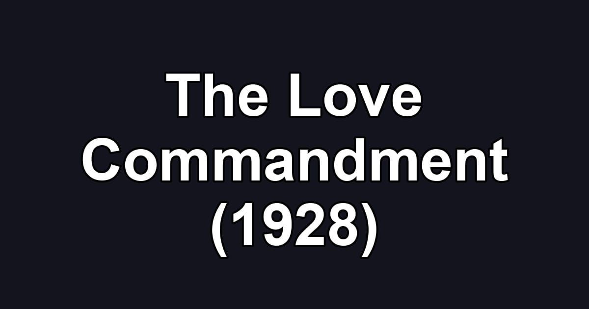 The Love Commandment (1928)