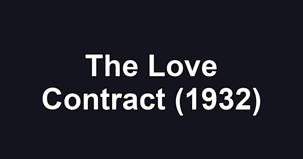 The Love Contract (1932)