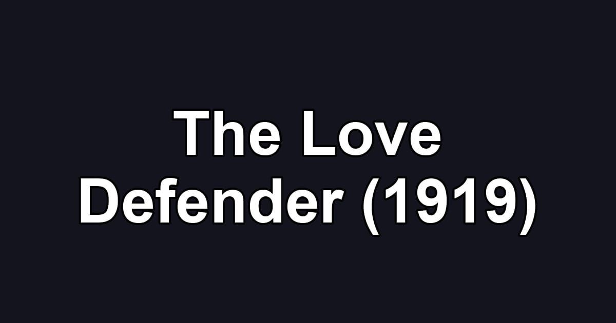The Love Defender (1919)