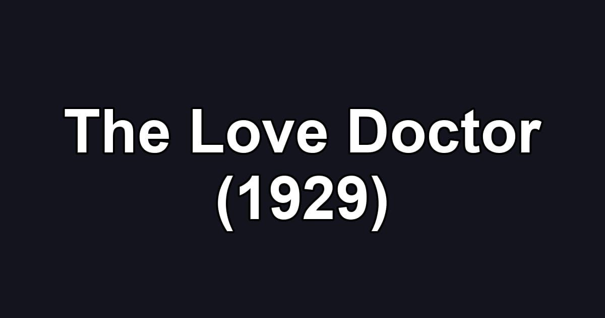 The Love Doctor (1929)