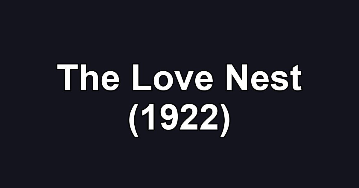 The Love Nest (1922)