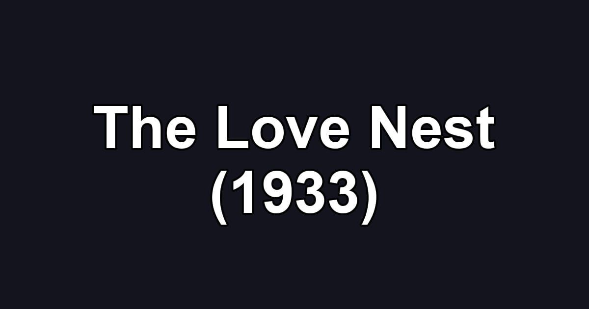 The Love Nest (1933)