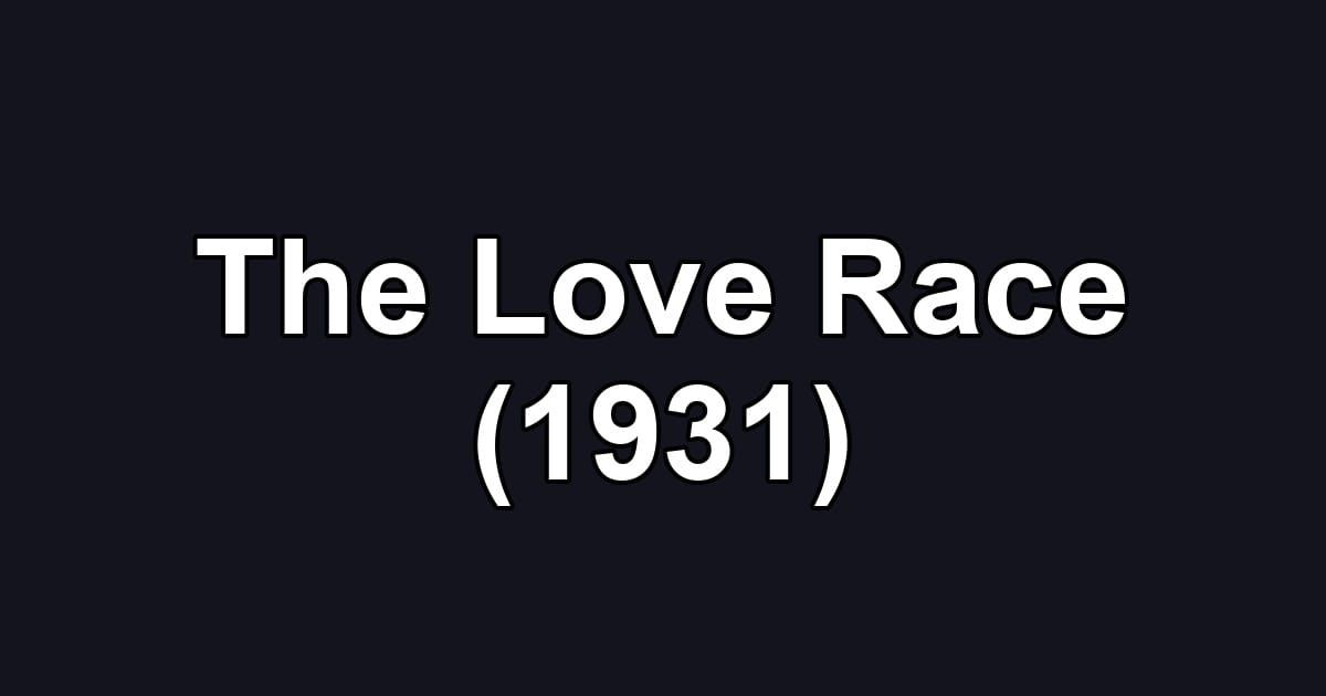 The Love Race (1931)