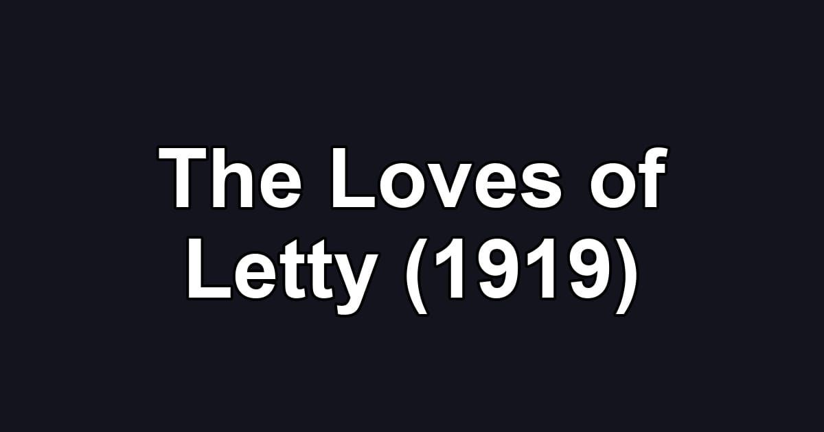 The Loves of Letty (1919)