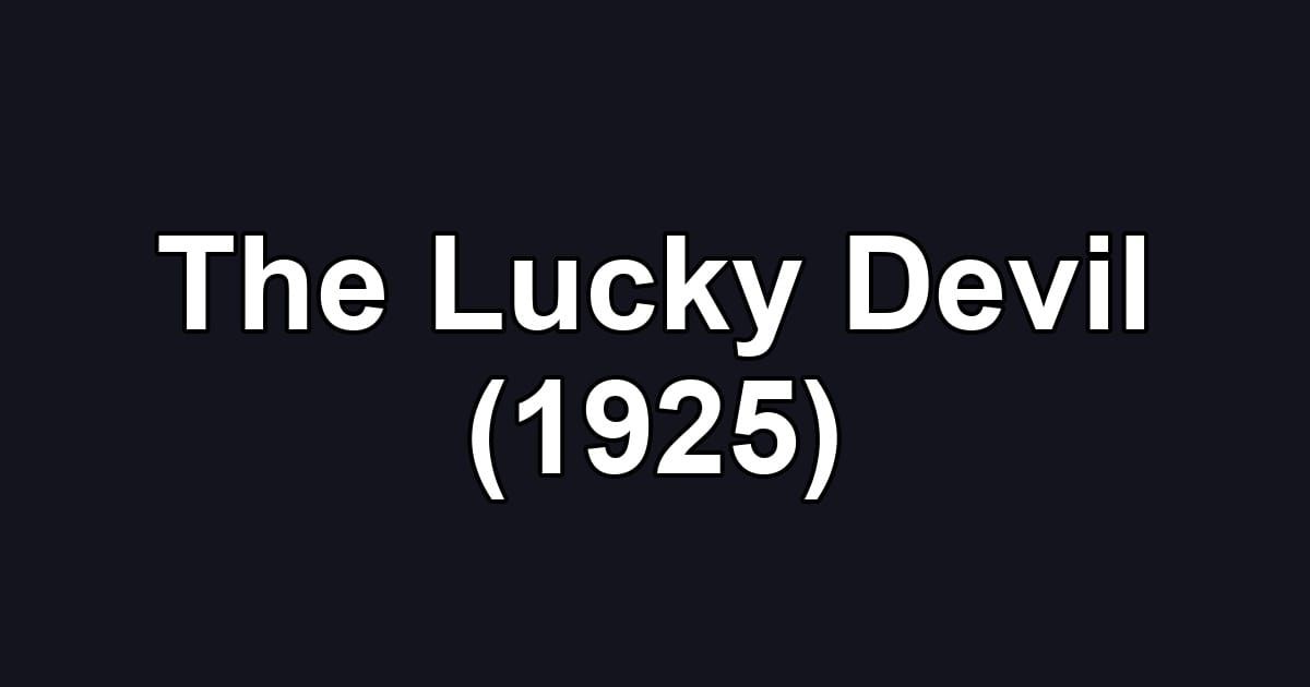 The Lucky Devil (1925)