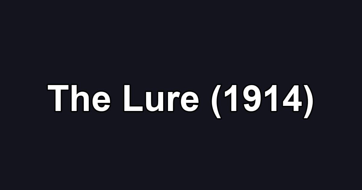 The Lure (1914)