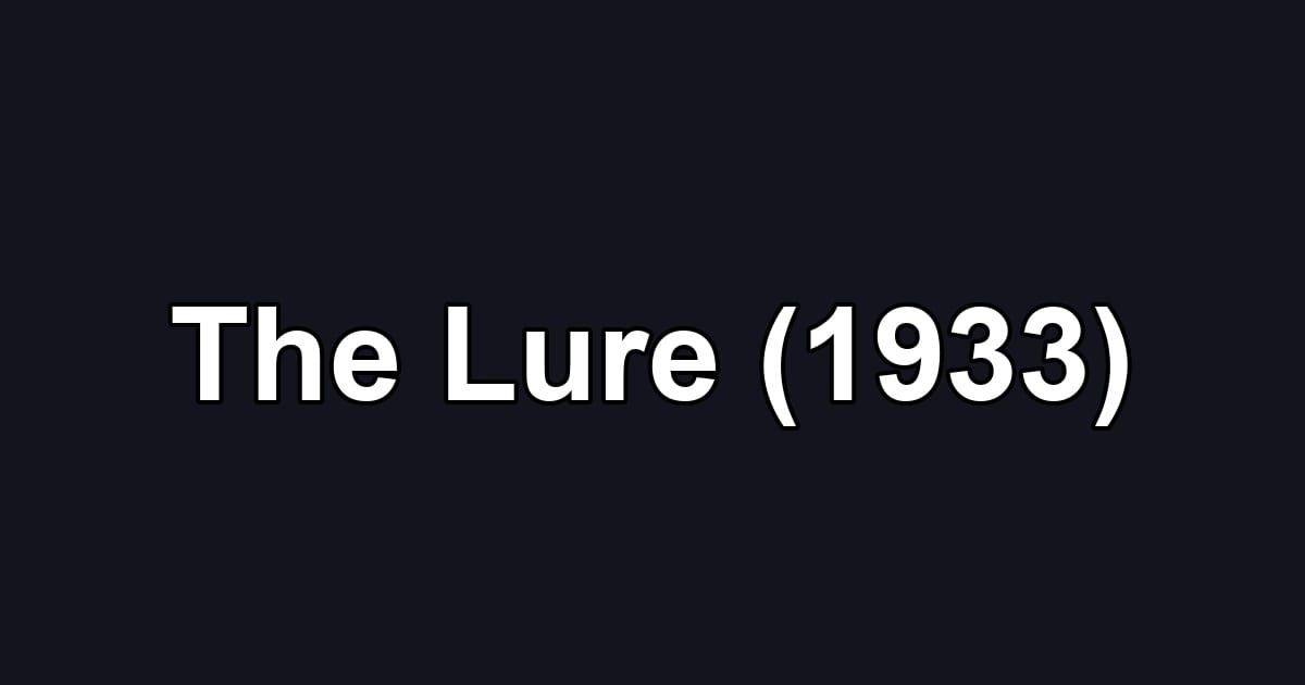 The Lure (1933)