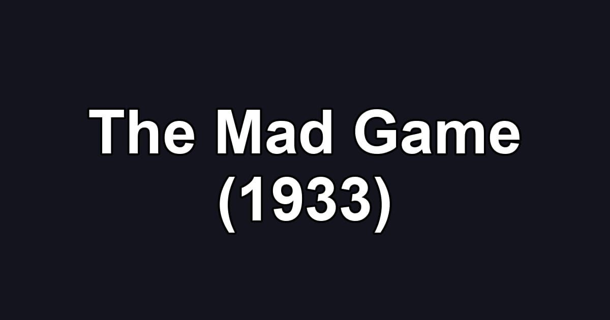 The Mad Game (1933)