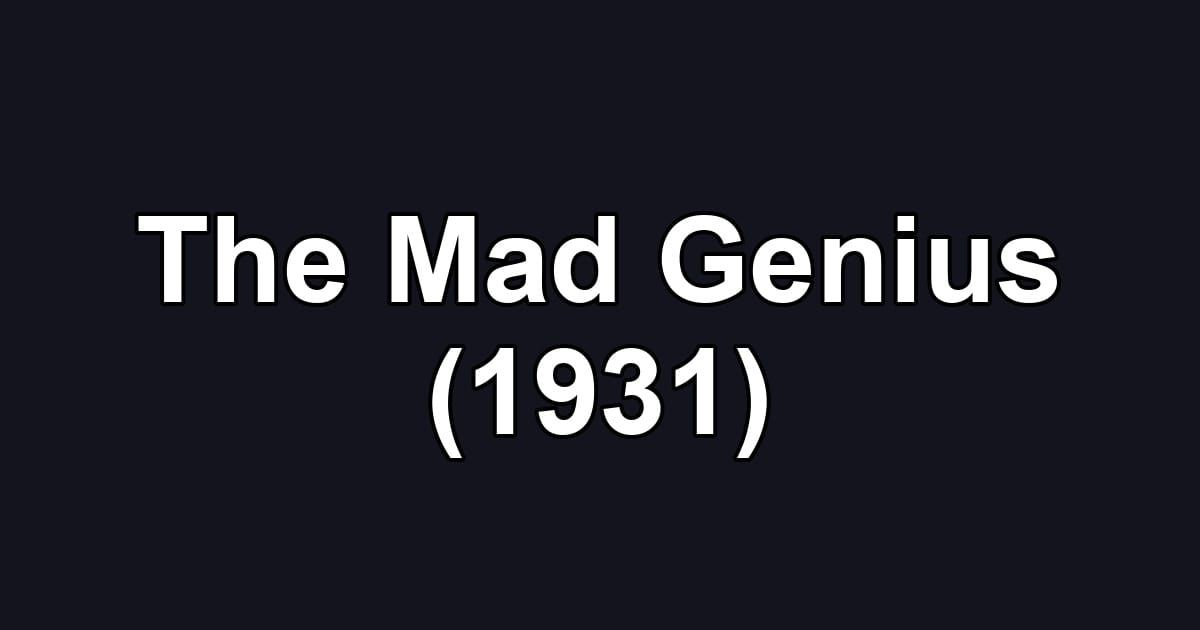 The Mad Genius (1931)
