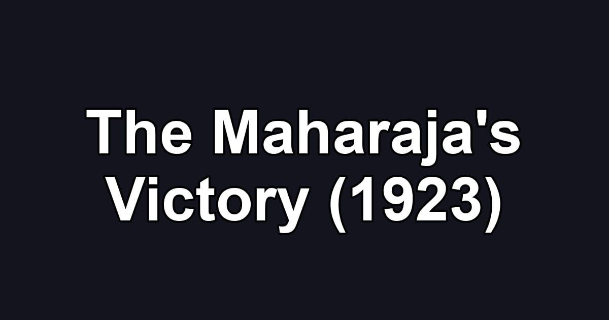 The Maharaja's Victory (1923)