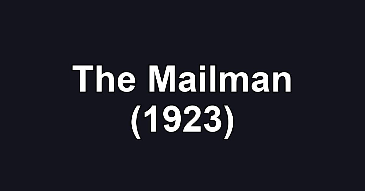 The Mailman (1923)