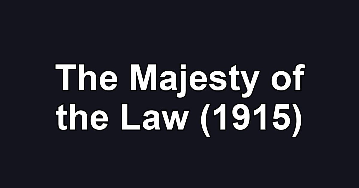 The Majesty of the Law (1915)