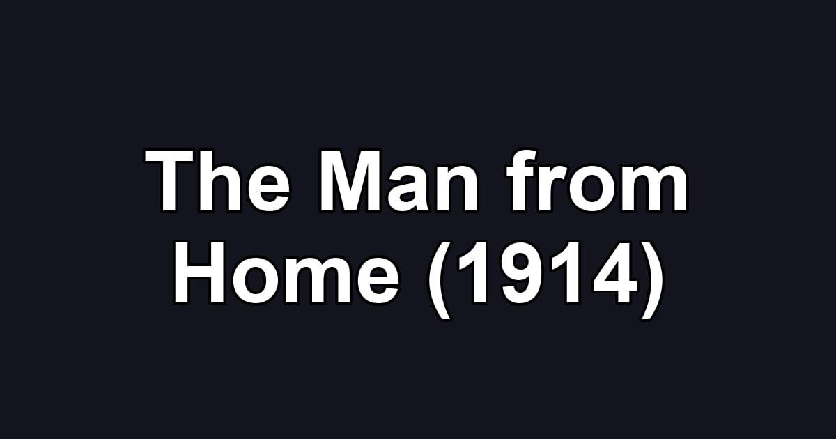 The Man from Home (1914)