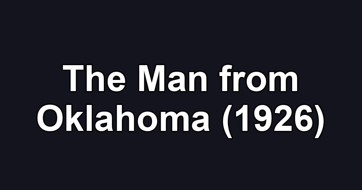 The Man from Oklahoma (1926)