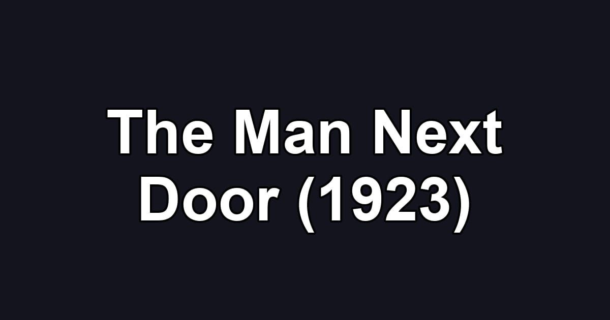 The Man Next Door (1923)