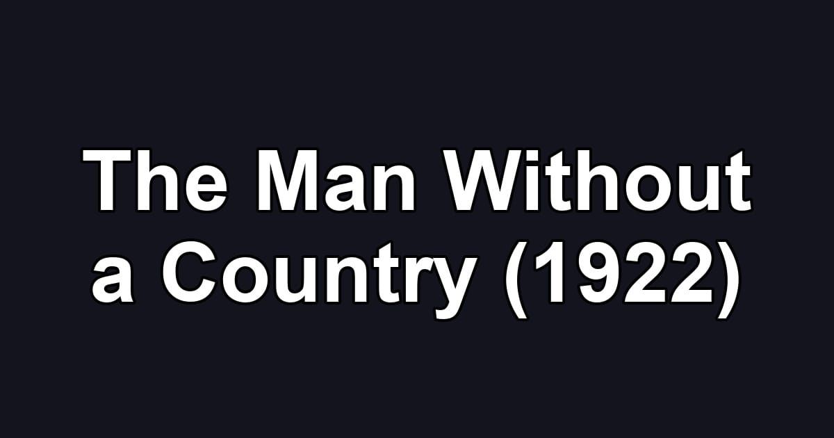 The Man Without a Country (1922)