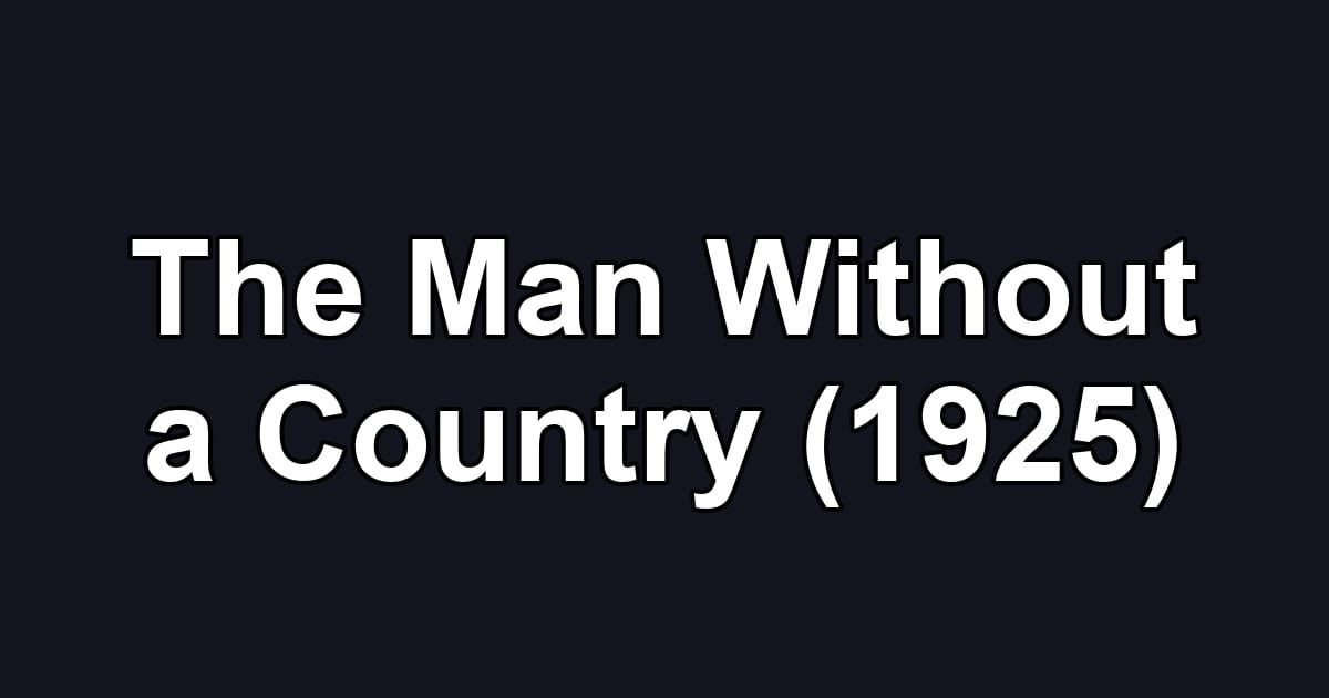 The Man Without a Country (1925)