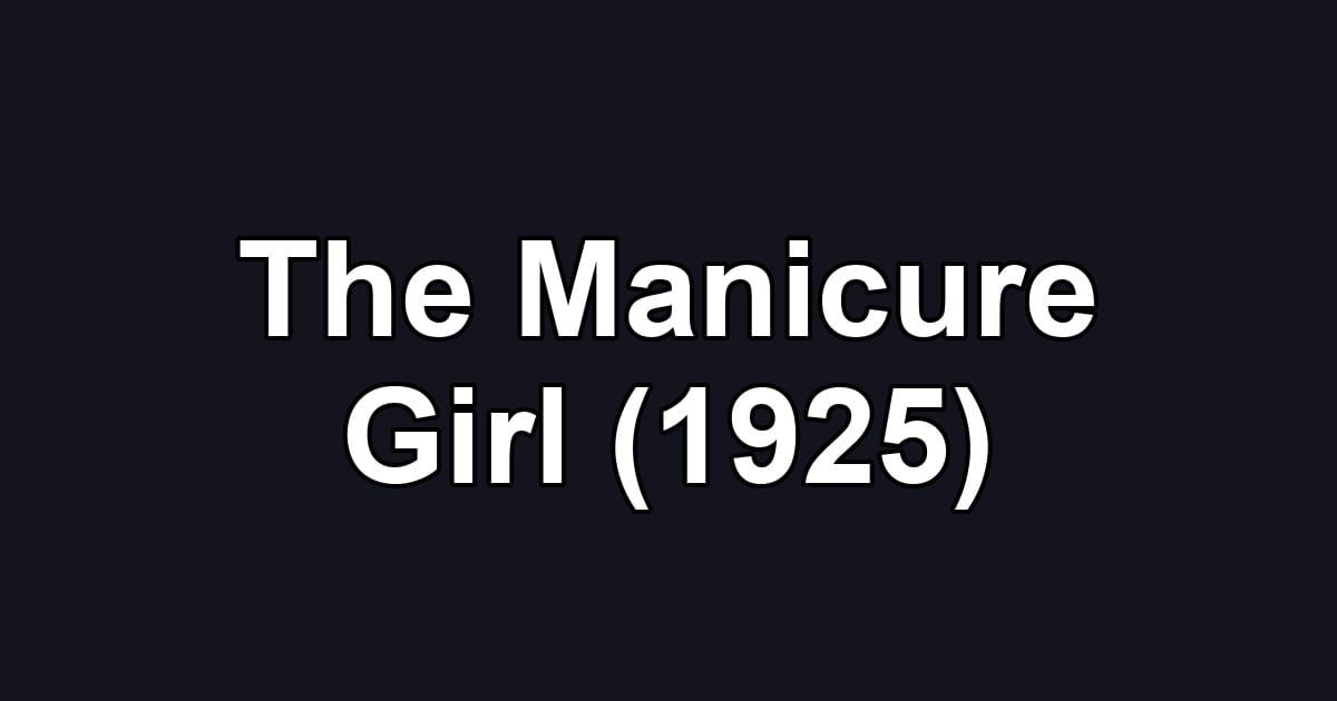 The Manicure Girl (1925)