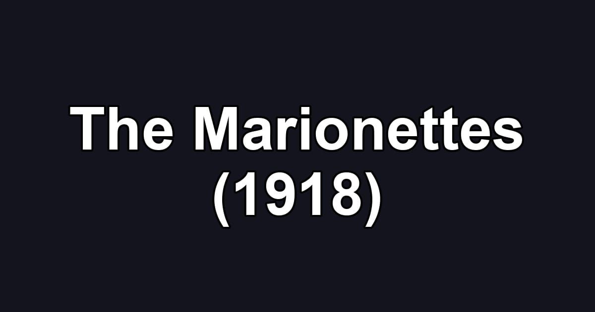 The Marionettes (1918)